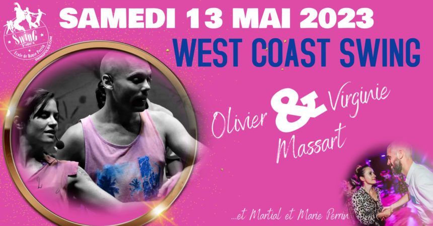 STAGE WEST COAST SWING OLIVIER ET VIRGINIE MASSART STAGE WEST COAST SWING OLIVIER ET VIRGINIE MASSART